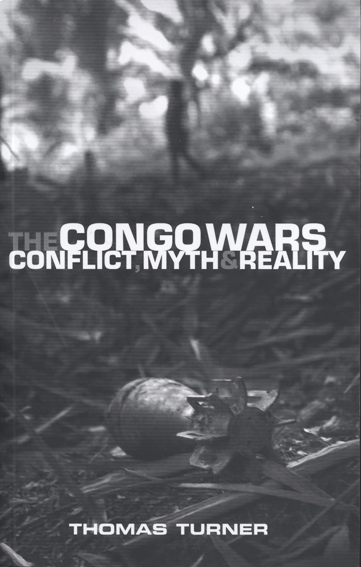 The Congo Wars: Conflict, Myth And Reality