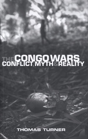The Congo Wars: Conflict, Myth And Reality