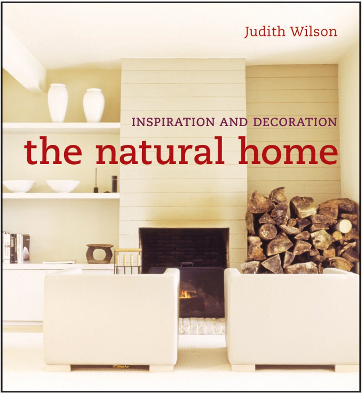The Natural Home: Stylish Living Inspired by Nature (The Small of Home Ideas),Used