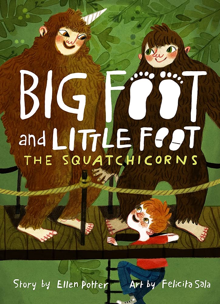 The Squatchicorns (Big Foot And Little Foot #3)