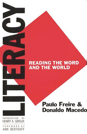 Literacy: Reading the Word and the World,Used