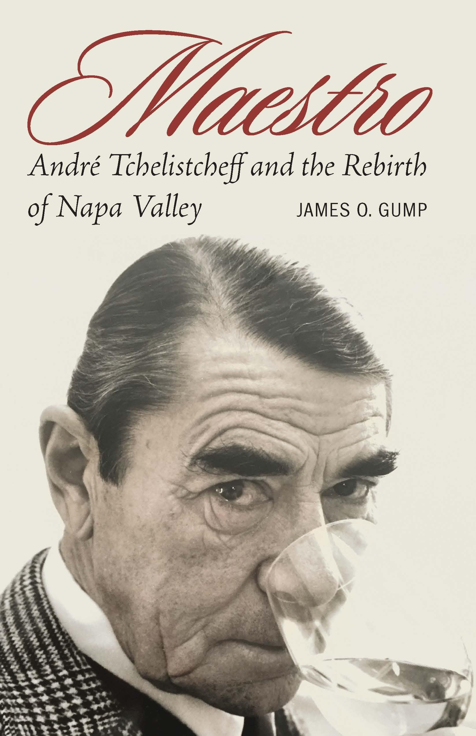 Maestro: Andr Tchelistcheff And The Rebirth Of Napa Valley (At Table),Used