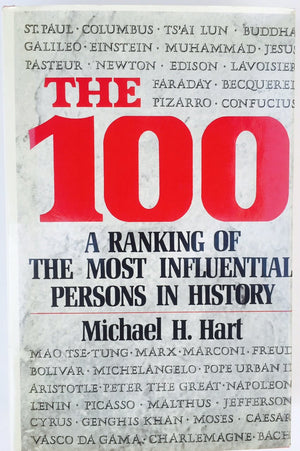 The 100 : A Ranking Of The Most Influential Persons In History / Michael H. Hart-used