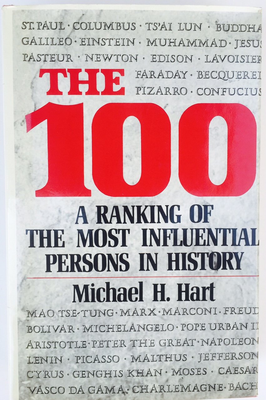 The 100 : A Ranking Of The Most Influential Persons In History / Michael H. Hart-used