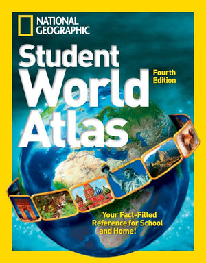 National Geographic Student World Atlas, Fourth Edition: Your Factfilled Reference For School And Home!