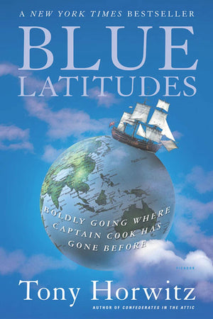 Blue Latitudes: Boldly Going Where Captain Cook Has Gone Before,New