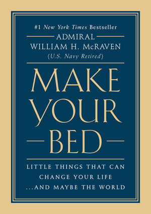 Make Your Bed: Little Things That Can Change Your Life...And Maybe the World,New