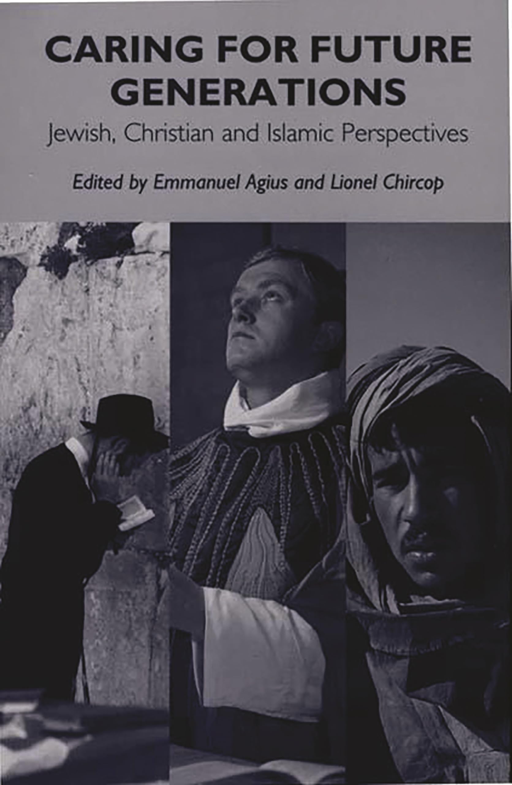 Caring For Future Generations: Jewish, Christian And Islamic Perspectives (Praeger Studies On The 21St Century),Used