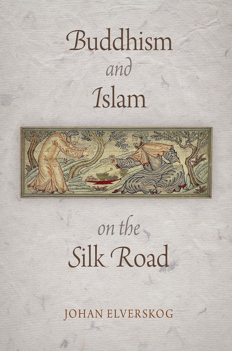 Buddhism And Islam On The Silk Road (Encounters With Asia),Used