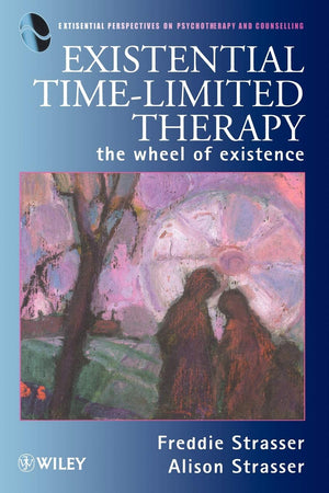 Existential TimeLimited Therapy: The Wheel of Existence,Used