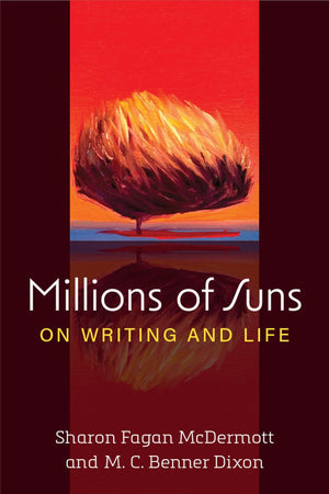 Millions Of Suns: On Writing And Life (Writers On Writing),New