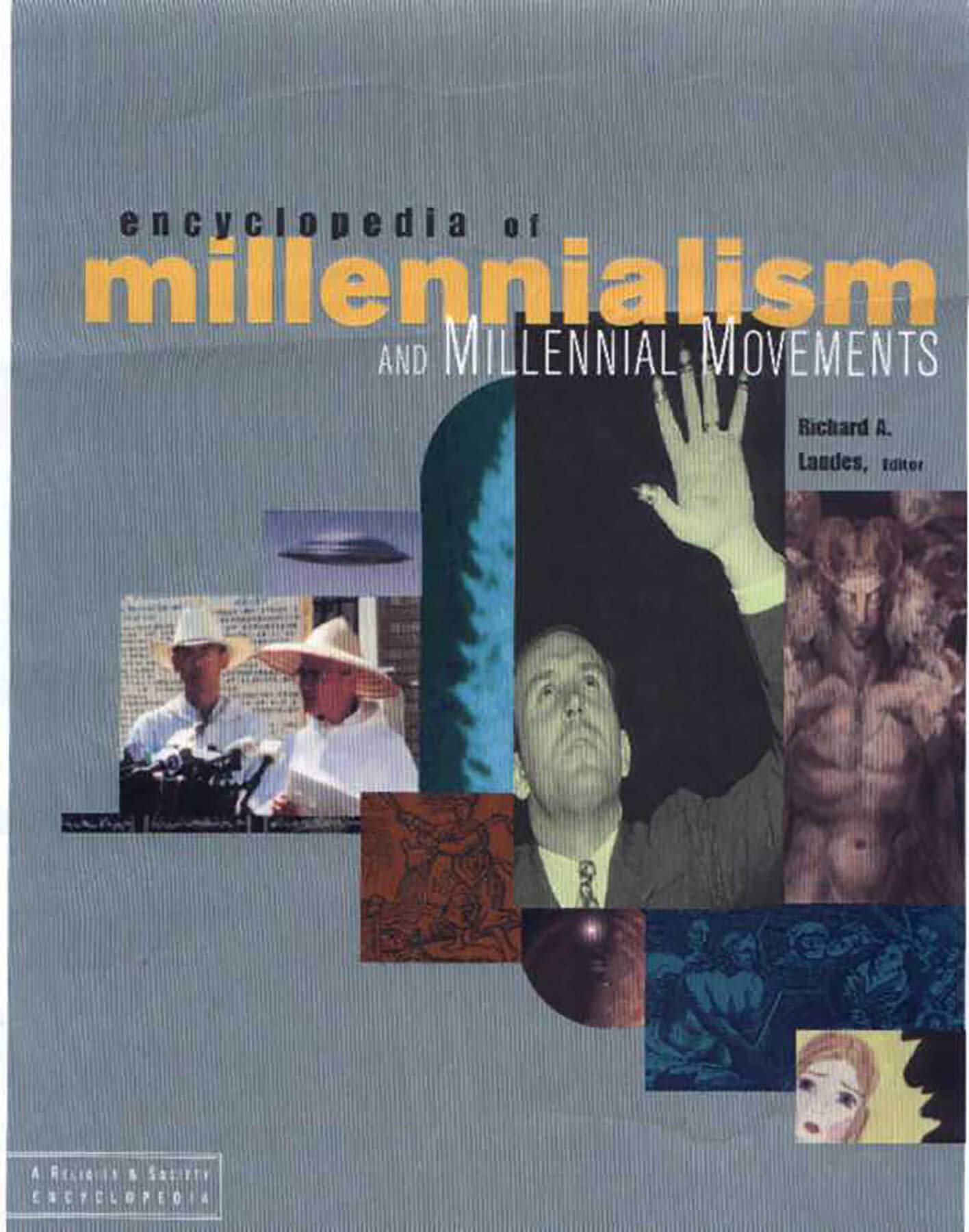 Encyclopedia of Millennialism and Millennial Movements (Religion and Society),Used