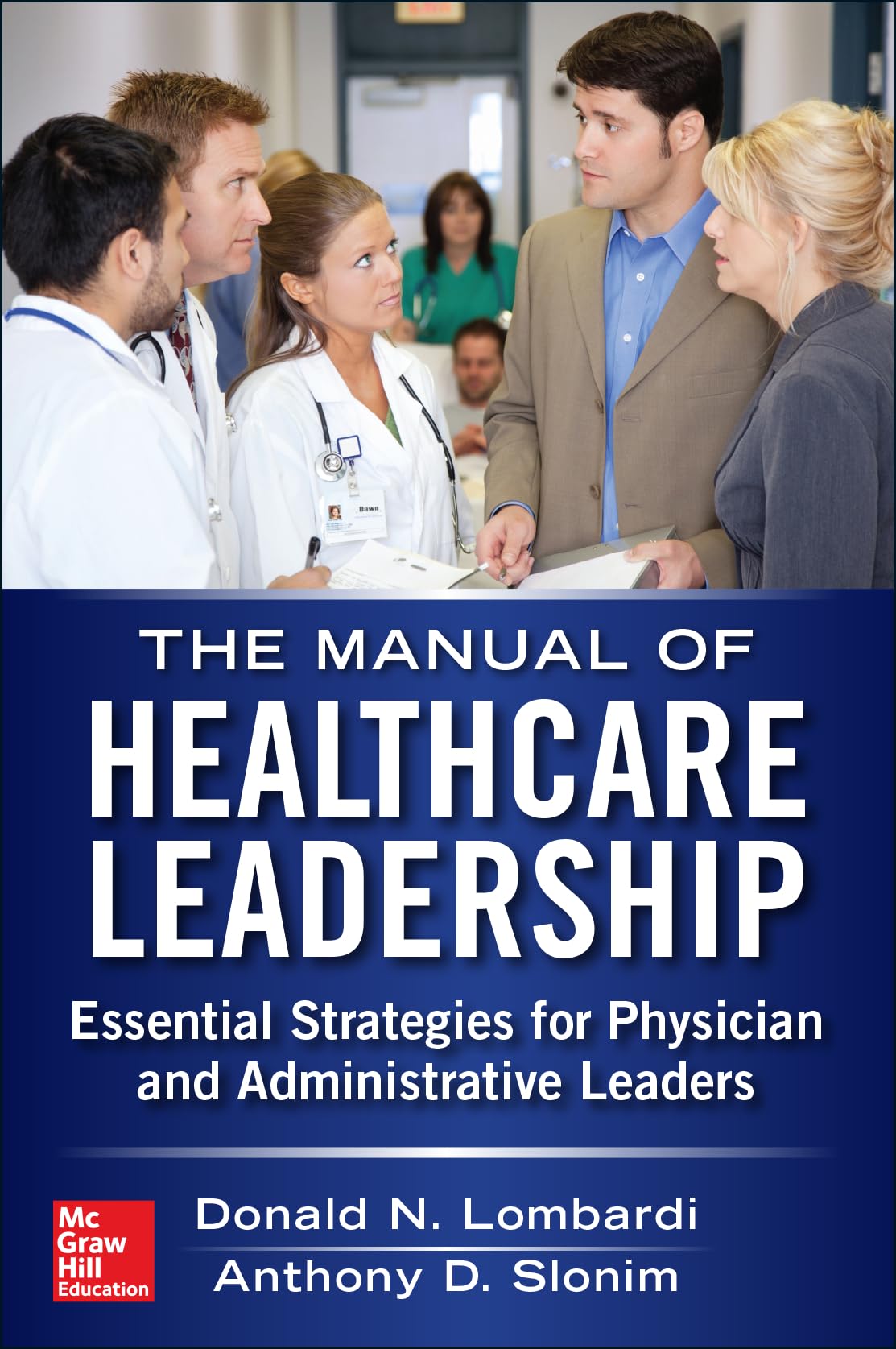 Manual of Healthcare Leadership  Essential Strategies for Physician and Administrative Leaders,Used