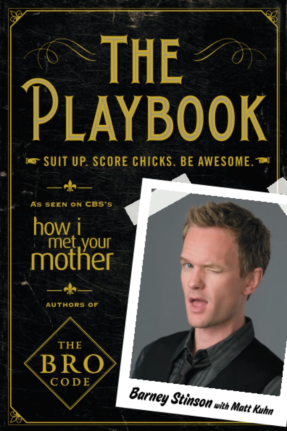 The Playbook: Suit up. Score chicks. Be awesome. (Bro Code),Used