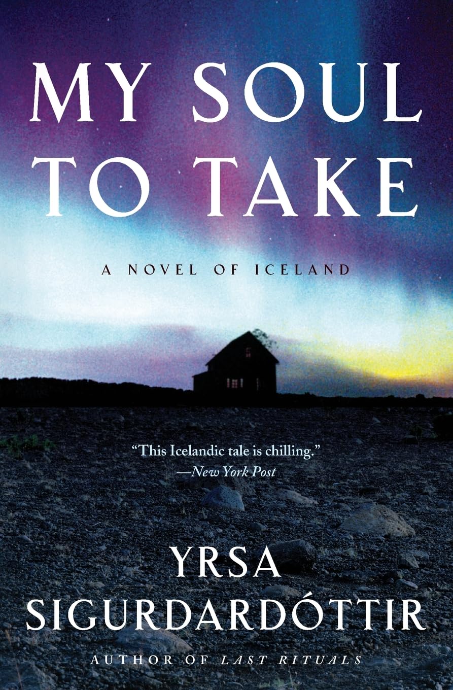 My Soul To Take: A Novel Of Iceland (Thora Gudmundsdottir Novels, 2)