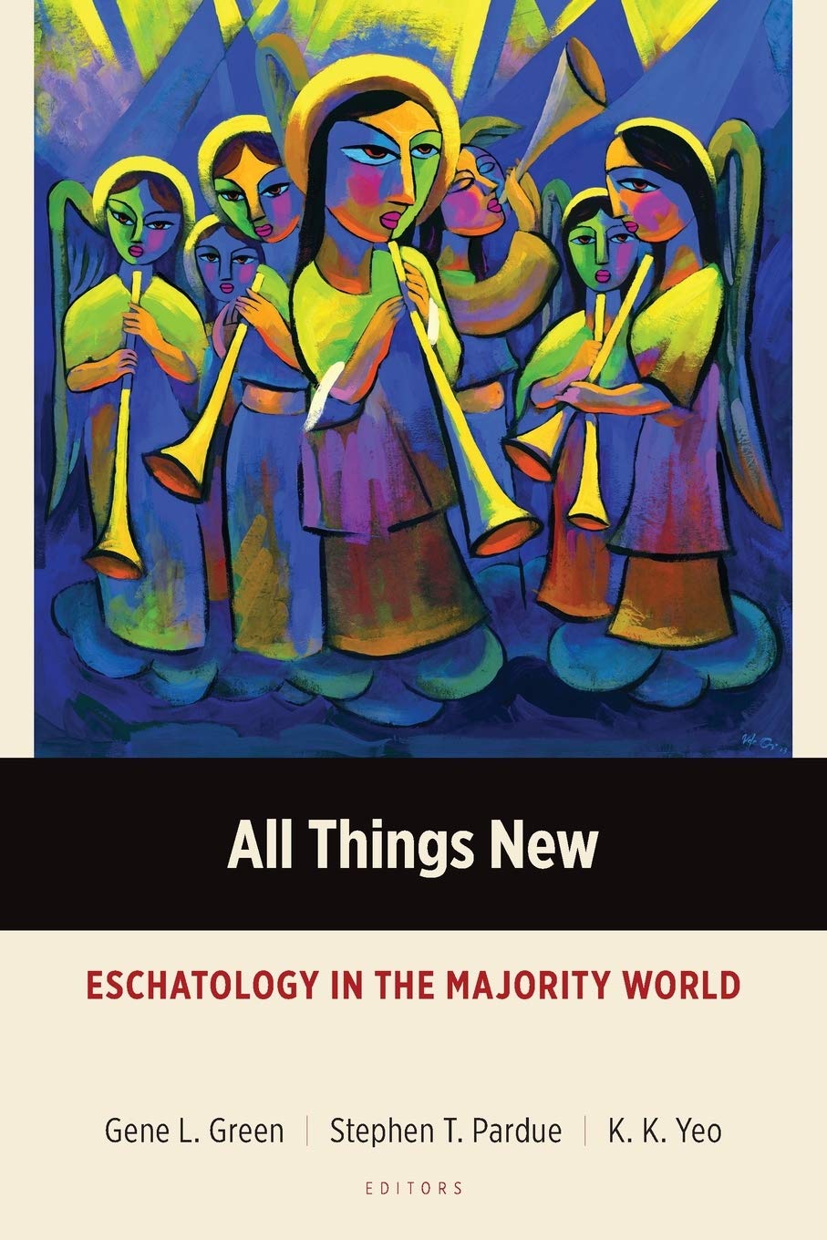 All Things New: Eschatology in the Majority World (Majority World Theology),Used