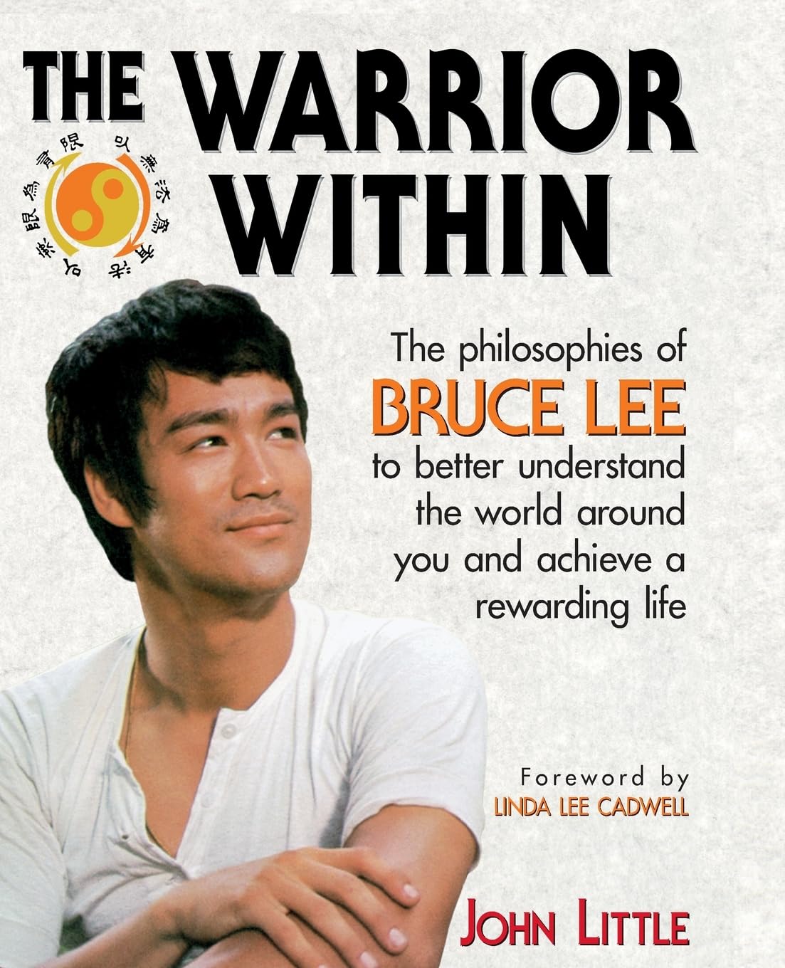 The Warrior Within : The Philosophies Of Bruce Lee,Used