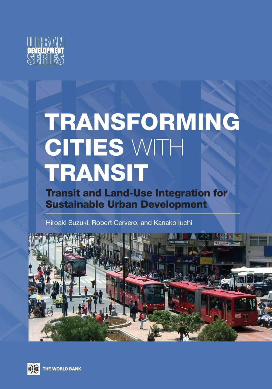 Transforming Cities with Transit: Transit and LandUse Integration for Sustainable Urban Development,Used