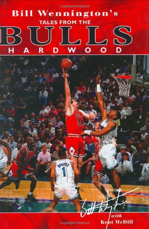 Bill Wennington's Tales from the Bulls Hardwood,Used