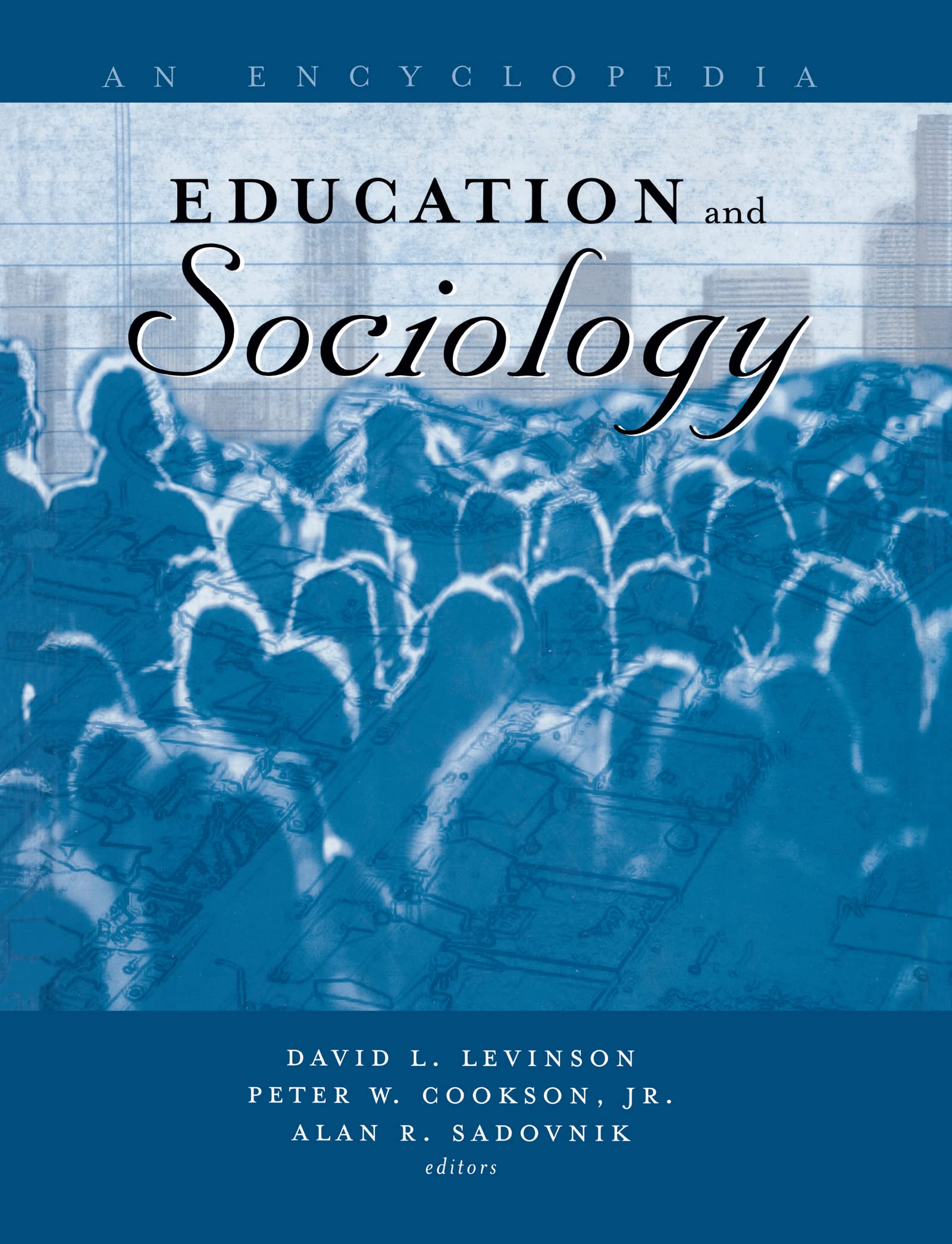 Education And Sociology: An Encyclopedia (Education And Society),New