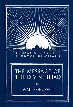 The Message Of The Divine Iliad