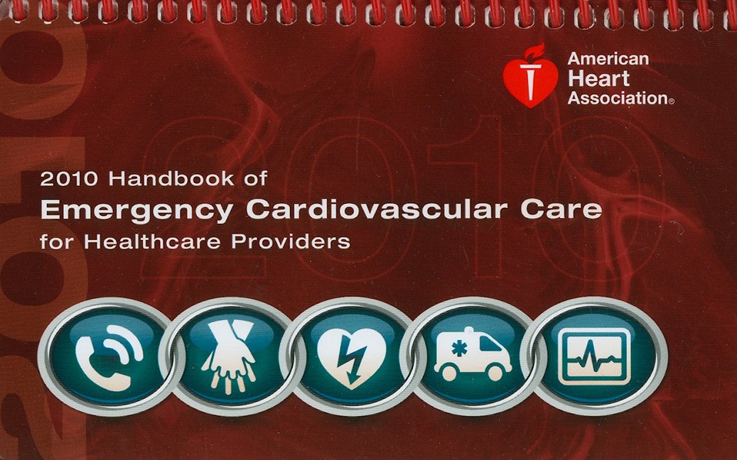 Handbook of Emergency Cardiovascular Care For Healthcare Providers 2010,New