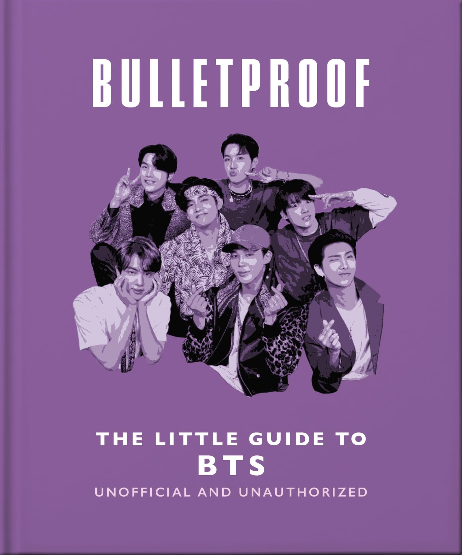 Bulletproof: The Little Guide To Bts