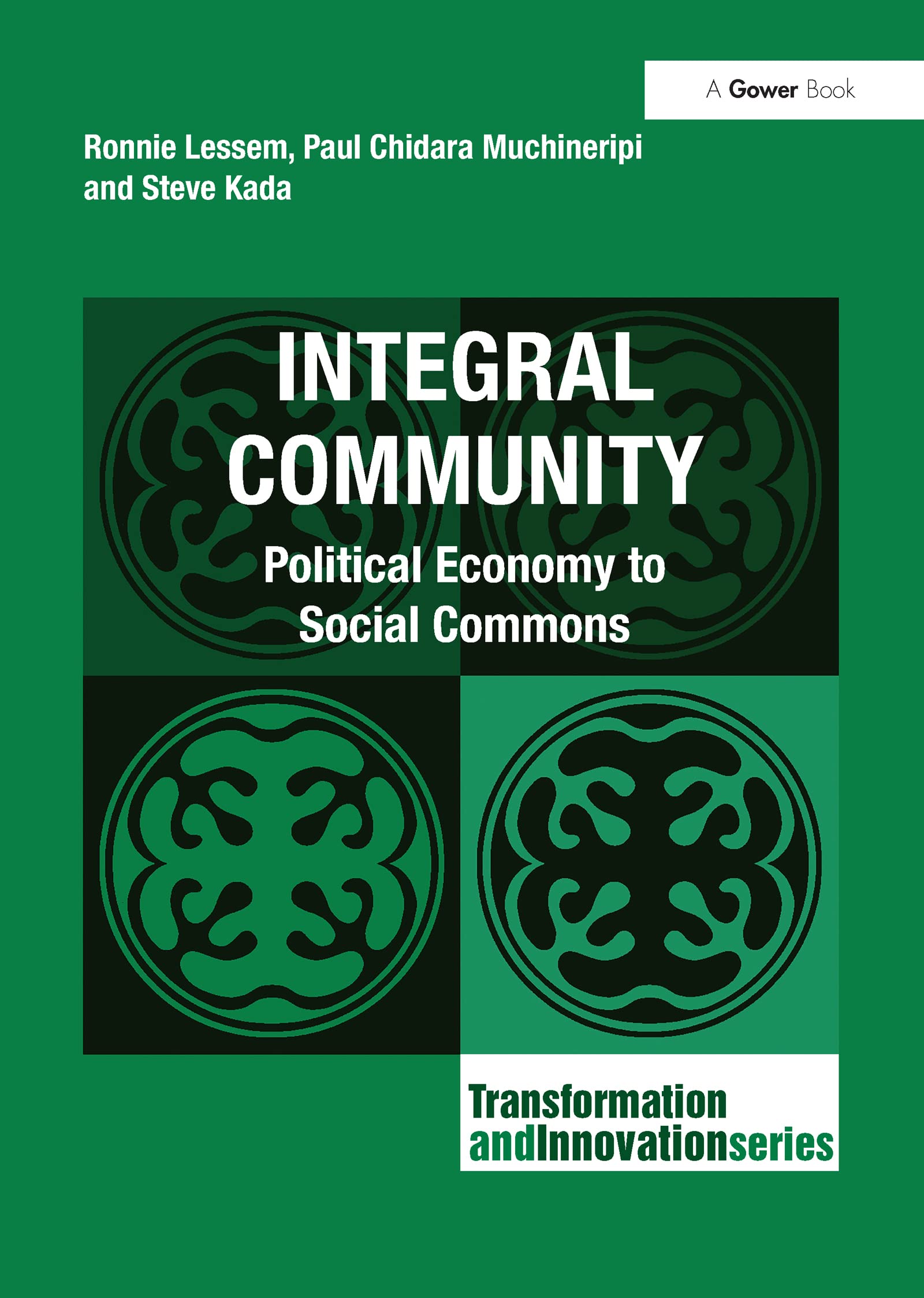 Integral Community: Political Economy to Social Commons (Transformation and Innovation),Used