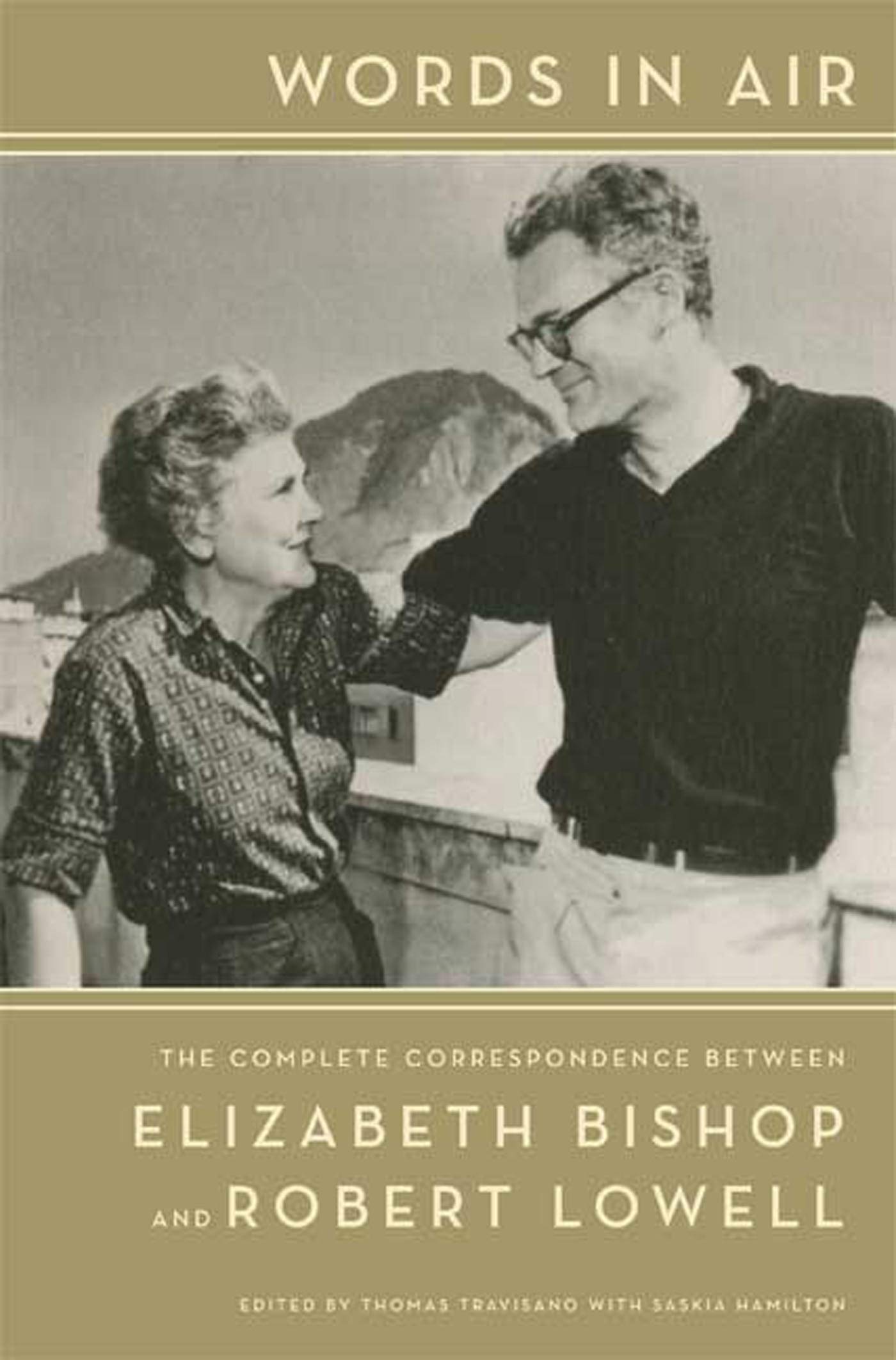 Words in Air: The Complete Correspondence Between Elizabeth Bishop and Robert Lowell,Used