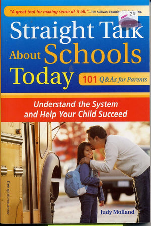 Straight Talk About Schools Today: Understand the System and Help Your Child Succeed,Used