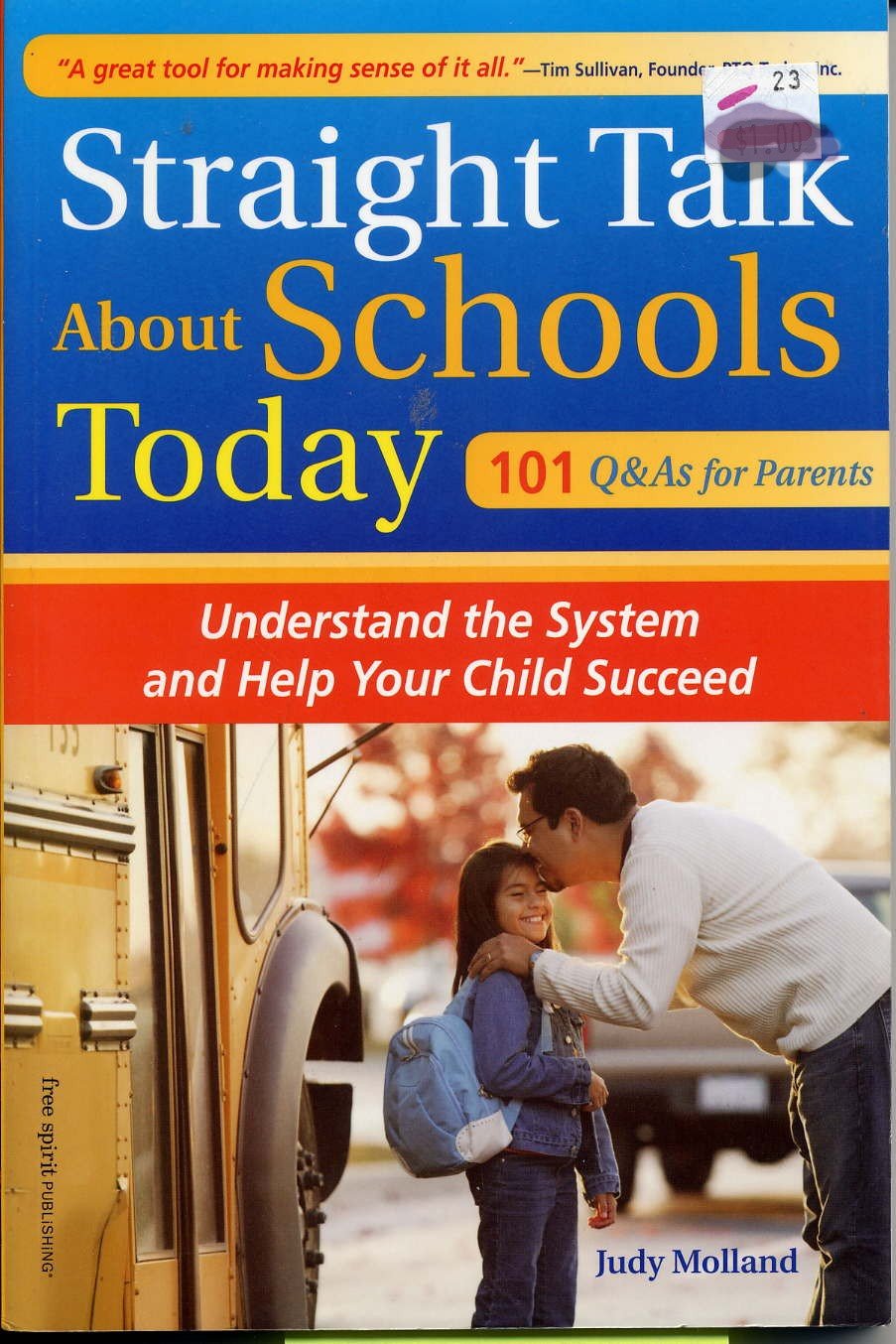Straight Talk About Schools Today: Understand the System and Help Your Child Succeed,Used