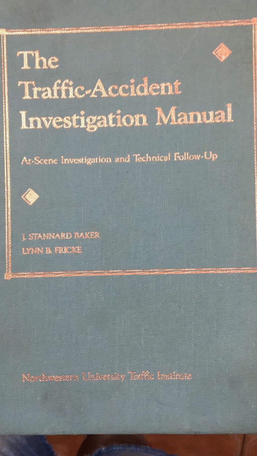 The TrafficAccident Investigation Manual: AtScene Investigation and Technical FollowUp,Used