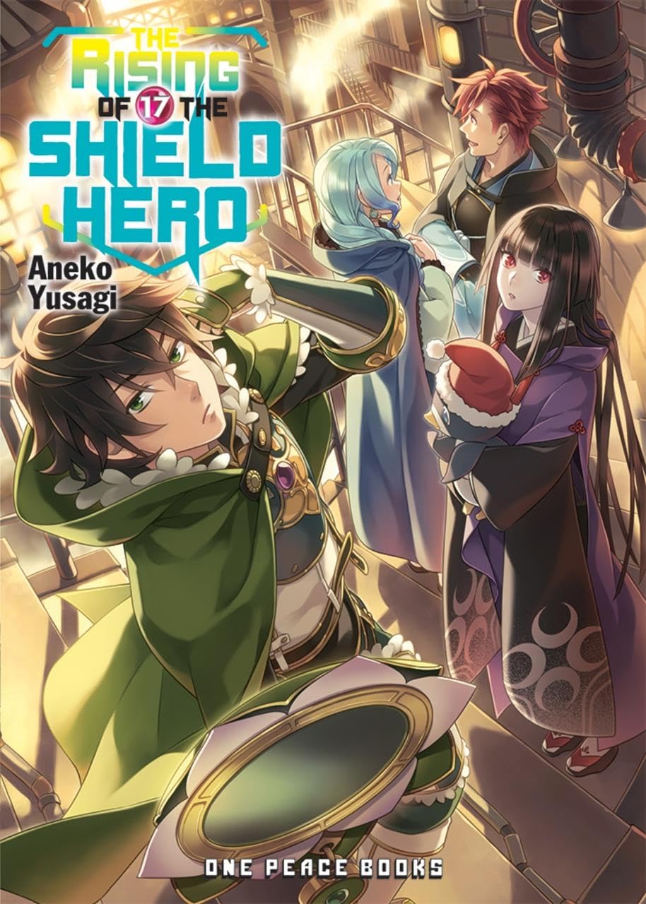 The Rising of the Shield Hero Volume 17 (The Rising of the Shield Hero Series: Light Novel),New