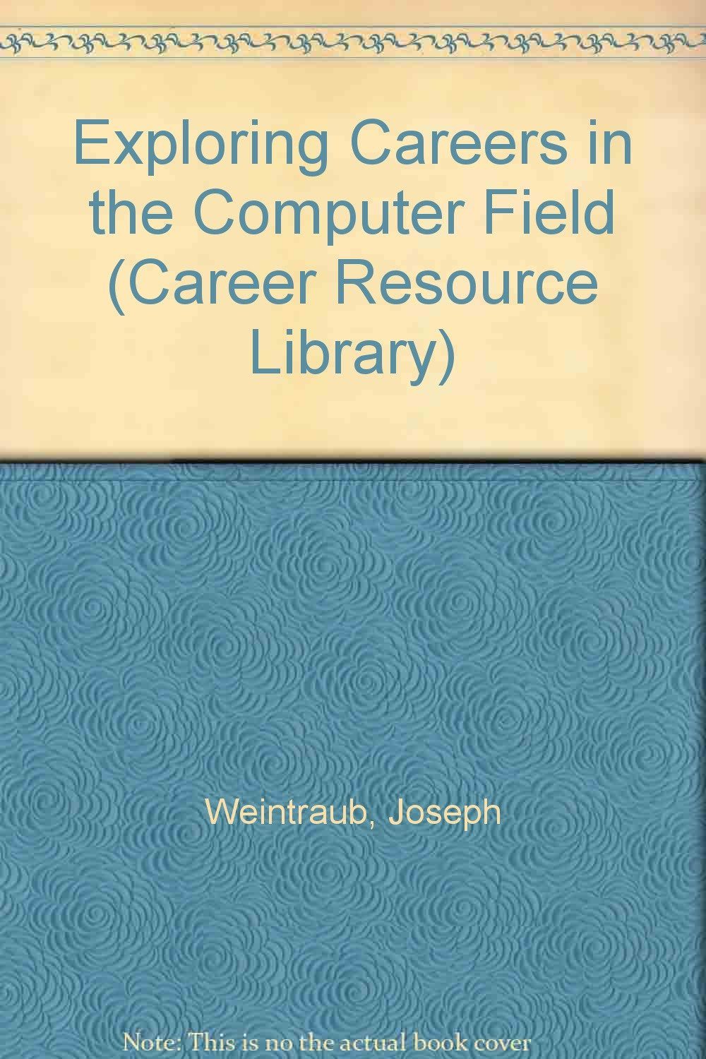 Exploring Careers in the Computer Field (Career Resource Library),Used
