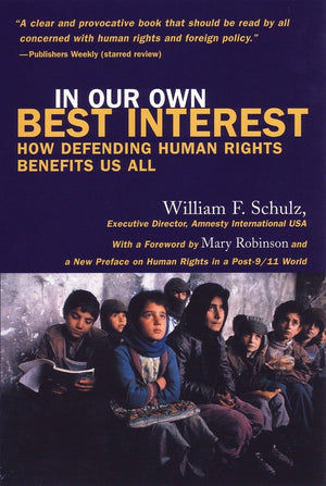 In Our Own Best Interest: How Defending Human Rights Benefits Us All,Used
