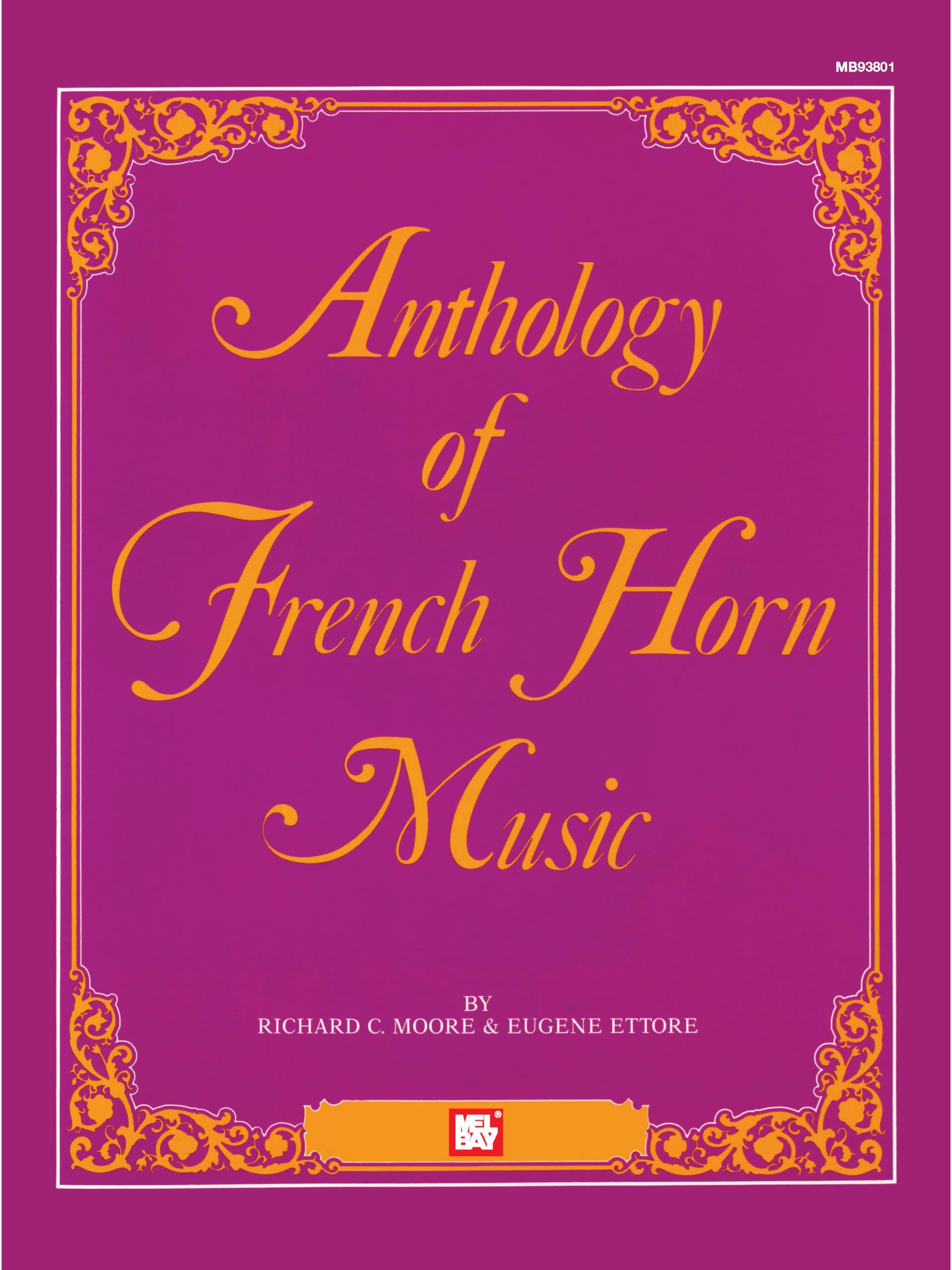 Mel Bay'S Anthology Of French Horn Music,New