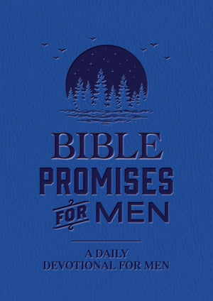 Bible Promises For Men: A Daily Devotional For Men