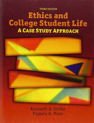 Ethics And College Student Life: A Case Study Approach,New
