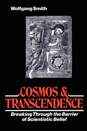 Cosmos & Transcendence: Breaking Through the Barrier of Scientistic Belief,Used