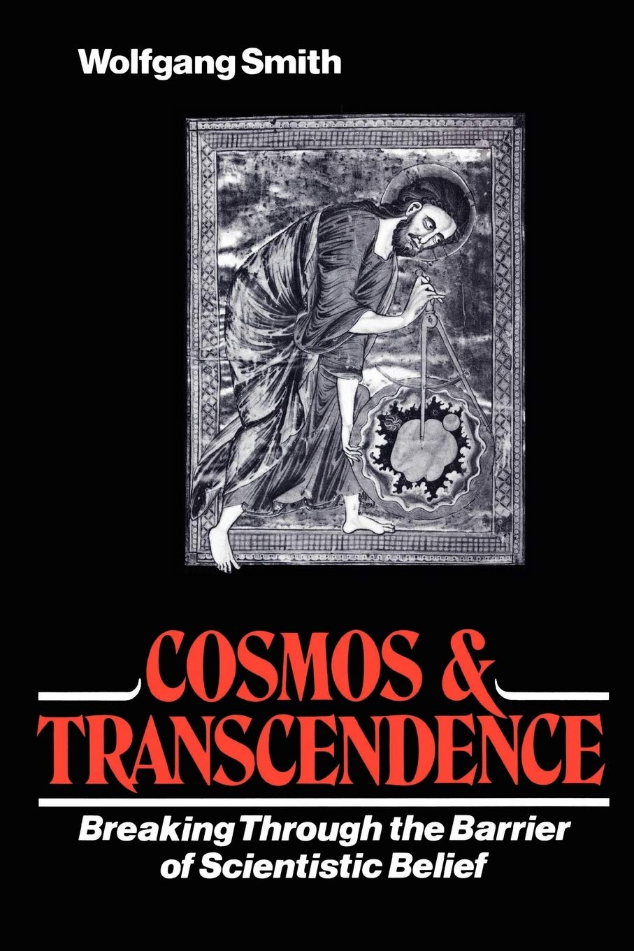 Cosmos & Transcendence: Breaking Through the Barrier of Scientistic Belief,Used
