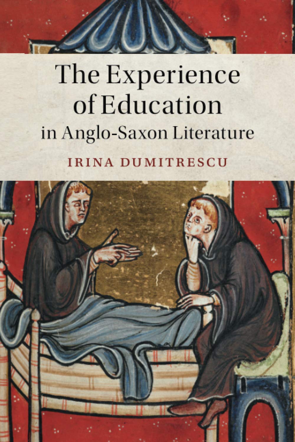 The Experience of Education in AngloSaxon Literature (Cambridge Studies in Medieval Literature, Series Number 102),Used