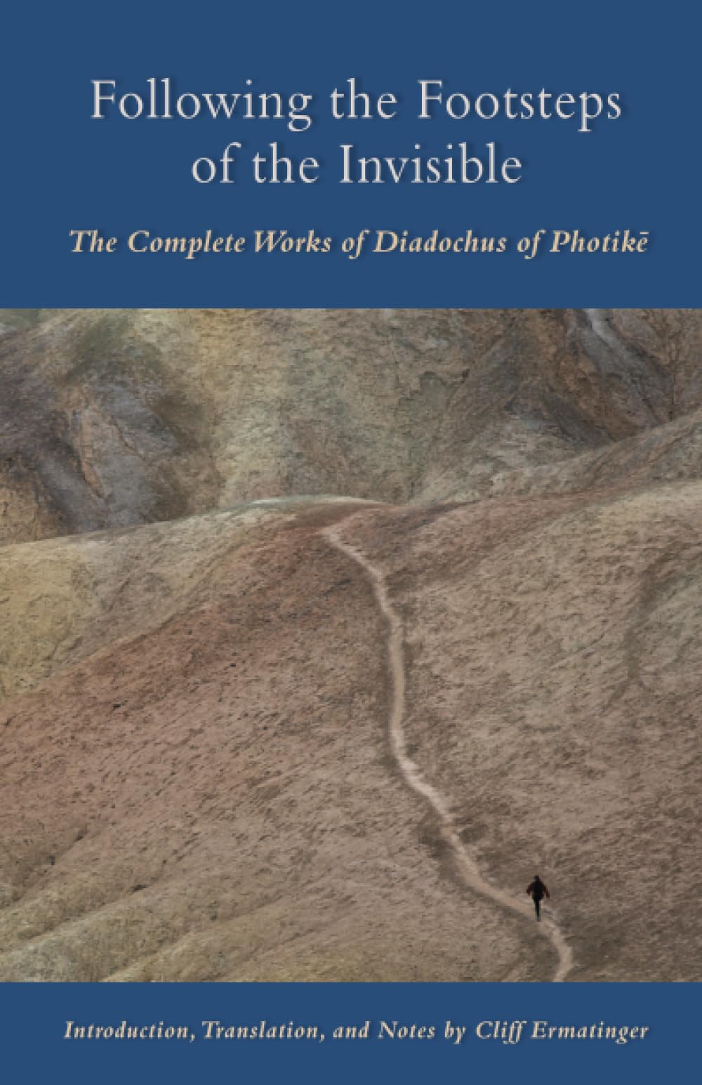 Following the Footsteps of the Invisible: The Complete Works of Diadochus of Photik (Cistercian Studies Series) (Volume 239),Used