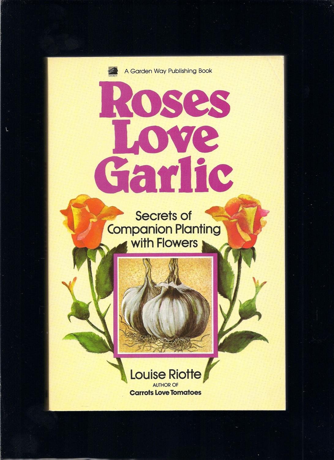 Roses Love Garlic-used