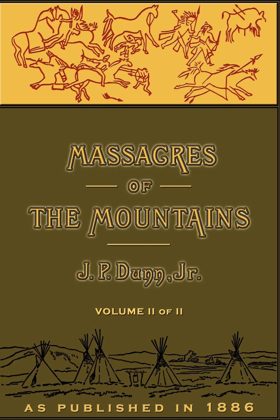 Massacres of the Mountains (Volume 2 of 2),Used