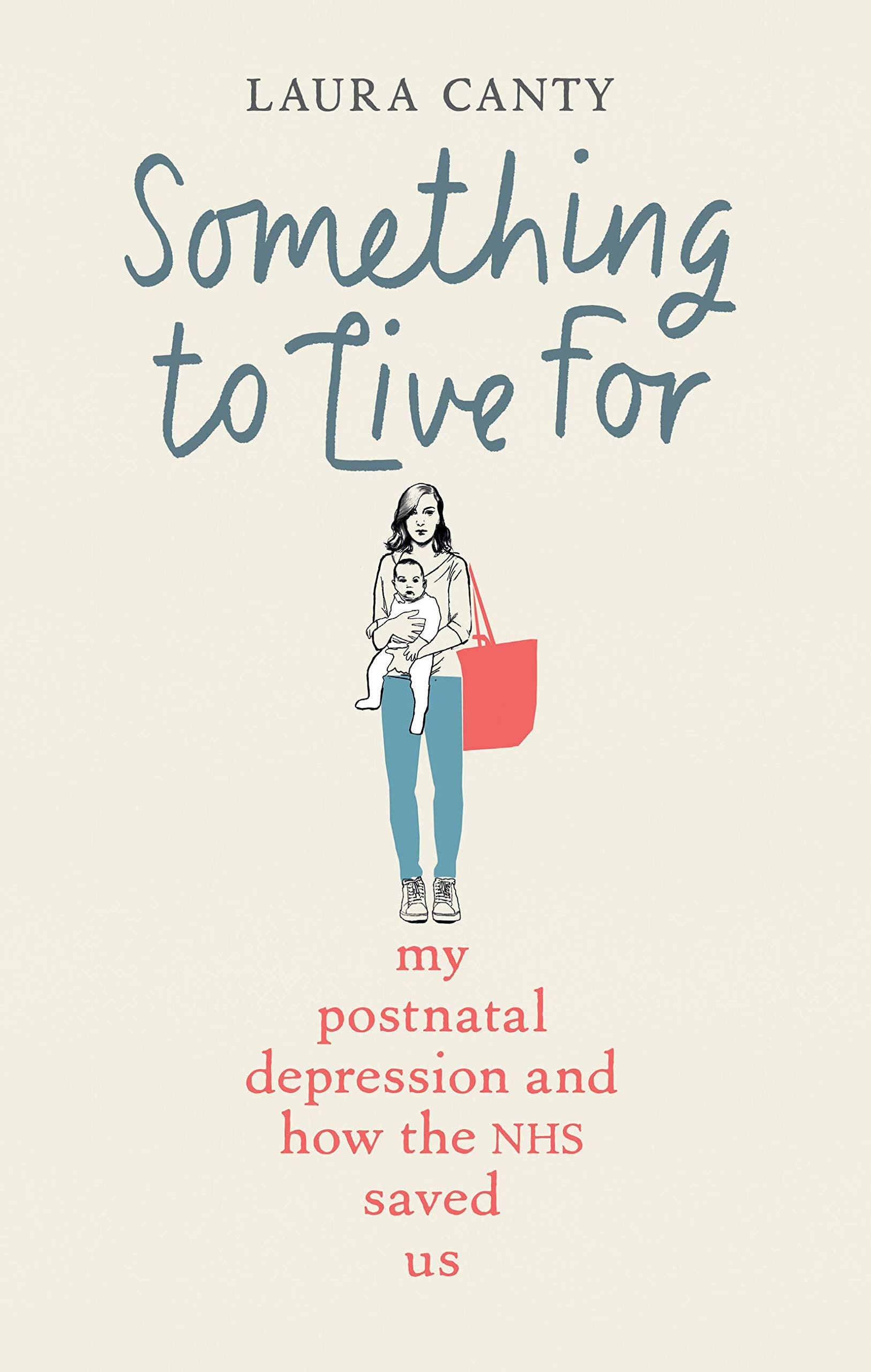 Something To Live For: My Postnatal Depression And How The Nhs Saved Us