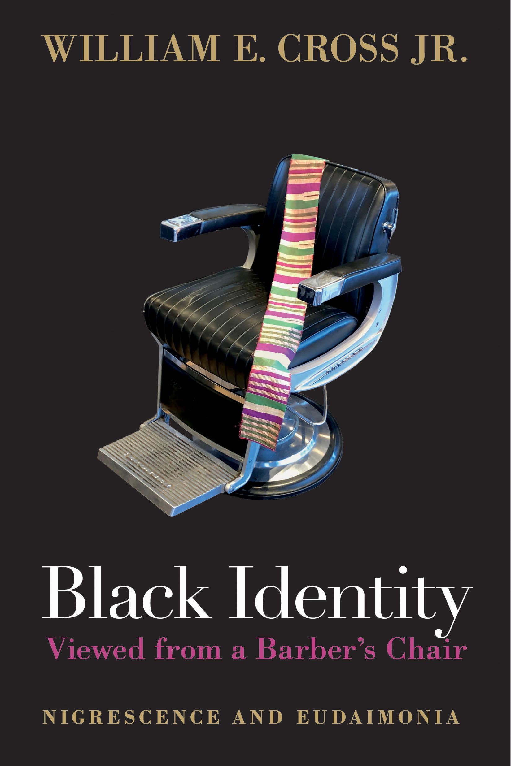 Black Identity Viewed From A Barber'S Chair: Nigrescence And Eudaimonia
