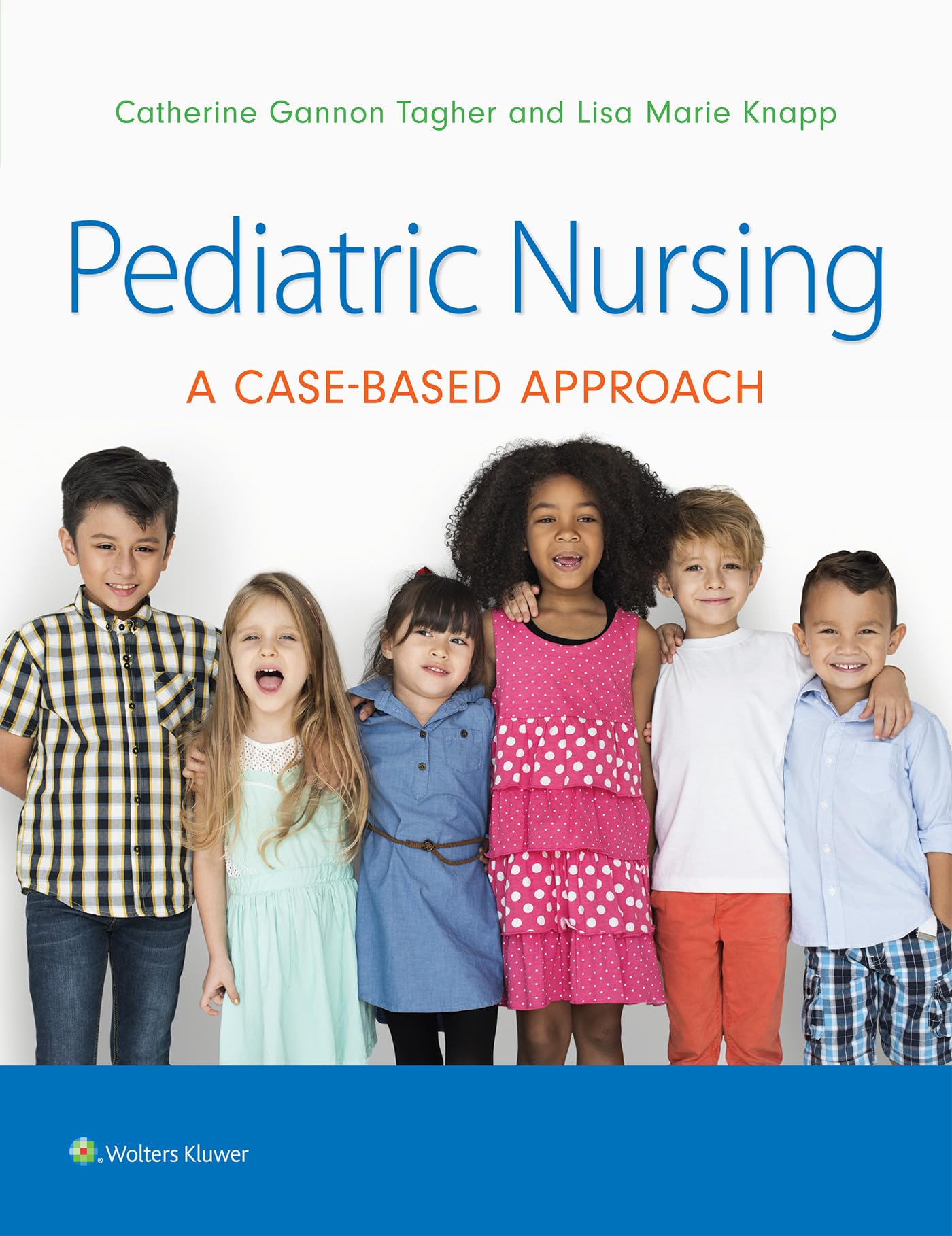 Pediatric Nursing: A Casebased Approach