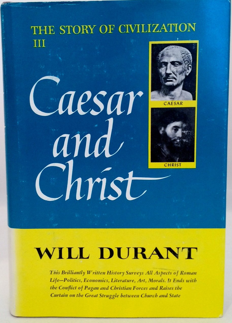 Caesar And Christ (The Story Of Civilization Iii)