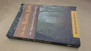On the Beaten Path: An Appalachian Pilgrimage,Used