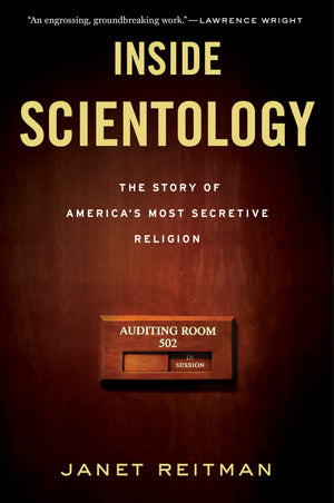 Inside Scientology: The Story of America's Most Secretive Religion,New